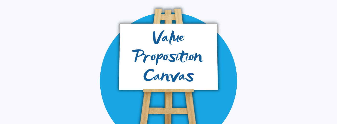 Value Proposition Canvas - What Is It and How Can Your Small Business Use One